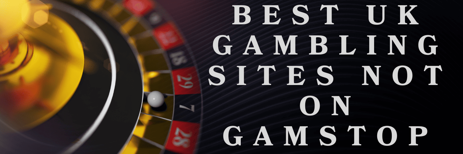 Casino Sites Not on Gamstop Your Gateway to Unrestricted Gambling